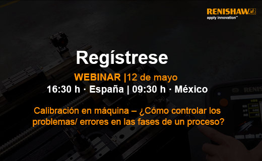 Calibración en máquina, el nuevo webinar de Renishaw